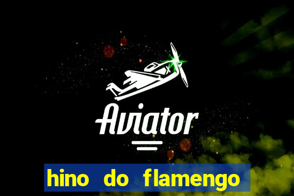 hino do flamengo para toque de celular